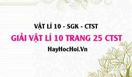 Giải Vật lí 10 trang 25 Chân trời sáng tạo SGK